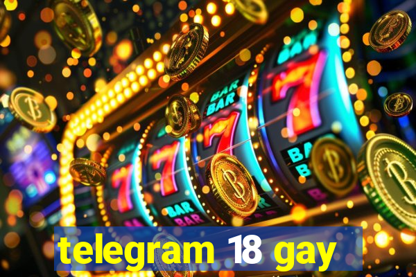 telegram 18 gay